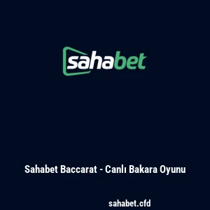 Sahabet Baccarat - Canlı Bakara Oyunu