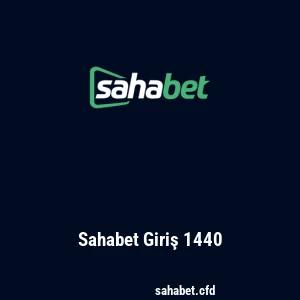 Sahabet Giris 1440