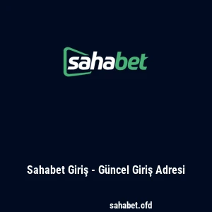 Sahabet Giriş - Güncel Giriş Adresi