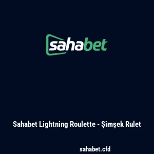 Sahabet Lightning Roulette - Şimşek Rulet