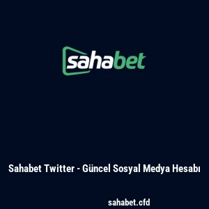 Sahabet Twitter - Güncel Sosyal Medya Hesabı